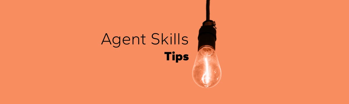 Agent Skill Tips