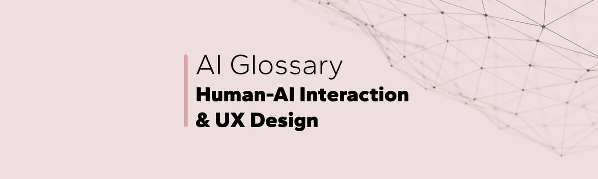 AI Glossary: Human-AI Interaction & UX Design